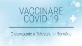 Vaccinare Covid-19 – o campanie a Televiziunii Române