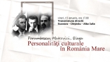 “Porumbescu, Mateevici, Blaga. Personalităţi culturale în România Mare” | VIDEO