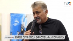 Marcel Duțu, o nouă expoziție la Râmnicu Vâlcea | VIDEO