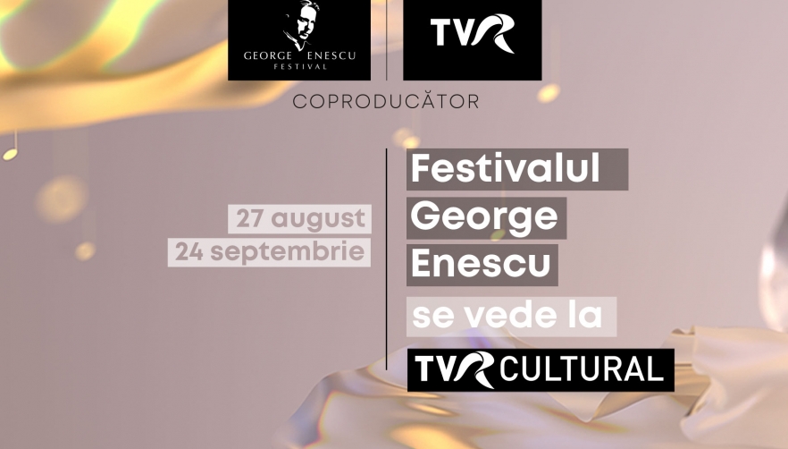 Festivalul Internaţional „George Enescu” la TVR – un maraton TV al excelenței muzicii clasice