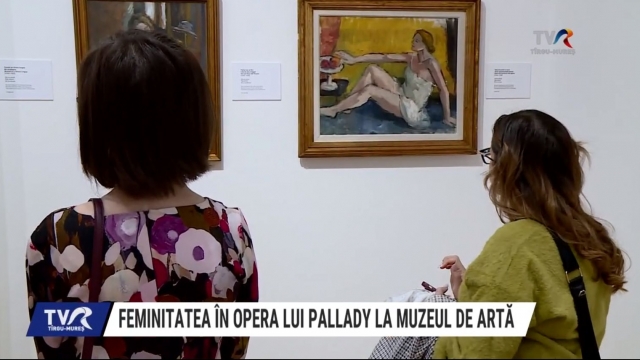 Feminitatea în opera lui Pallady la Muzeul de Artă | VIDEO