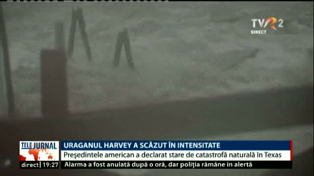 Uraganul Harvey a scăzut în intensitate