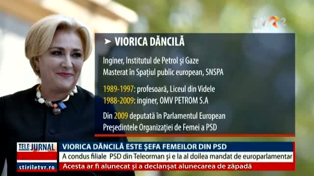 Viorica Dăncilă este șefa femeilor din PSD 