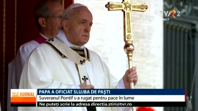 Papa Francisc a oficiat slujba de Paști 