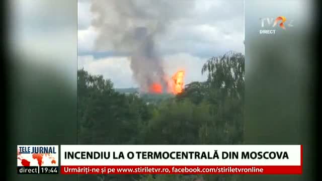 Incendiu la o termocentrală din Moscova