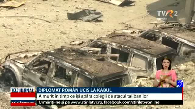 Diplomat român ucis la Kabul