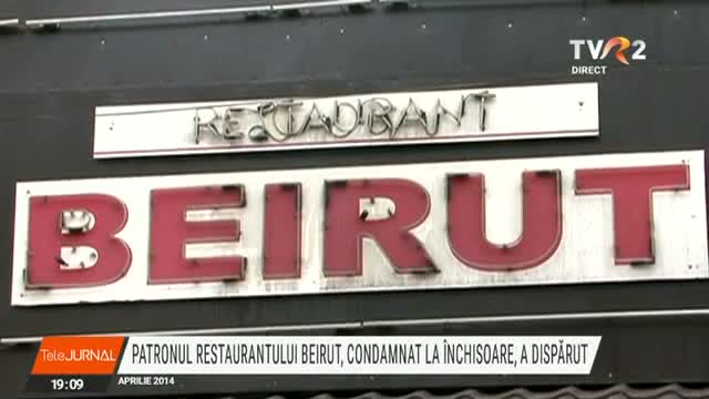 Patronul restaurantului Beirut, condamnat la închisoare, a dispărut