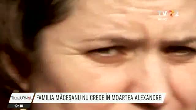 Familia Măceșanu nu crede în moartea Alexandrei