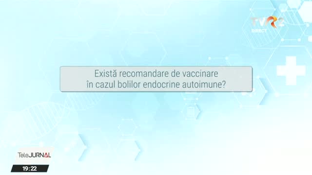 Există recomandare de vaccinare în cazul bolilor endocrine autoimune?