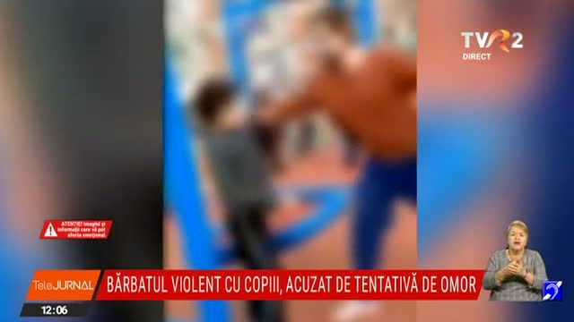 Barbatul violent cu copiii a fost acuzat de tentativa de omor