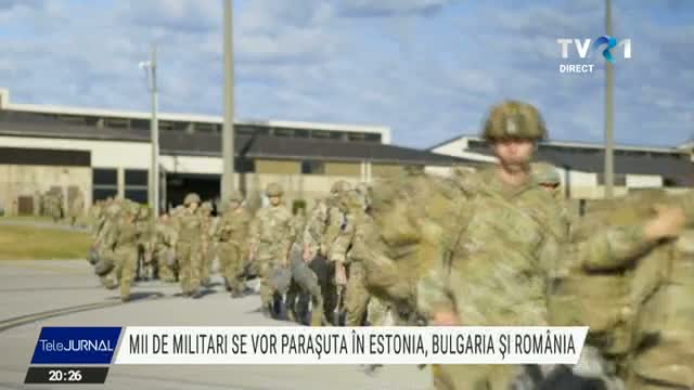 Mii de militari de vor parașuta în Bulgaria, Estonia și România 