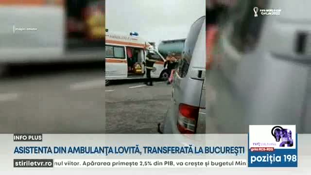 Asistenta din ambulanța lovită, transferată la București
